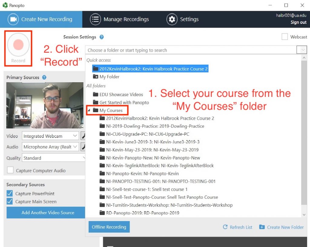 Step one. Select your course from the My Courses folder. Step two. Click record.